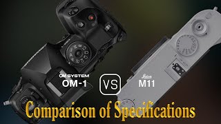 OM SYSTEM OM1 vs Leica M11 A Comparison of Specifications [upl. by Kalle]