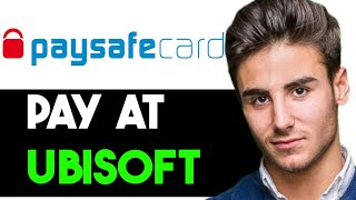 HOW TO PAY WITH PAYSAFECARD ON UBISOFT 2024 FULL GUIDE [upl. by Rabelais]