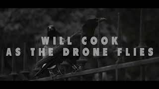 As the Drone Flies  Will Cook [upl. by Mosi]