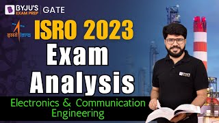 ISRO 2023 ECE Analysis  Electronics and Communication Engineering  Exam Analysis  BYJU’S GATE [upl. by Aulea979]