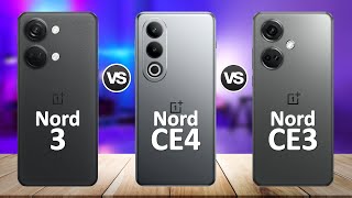 OnePlus Nord CE4 VS OnePlus Nord CE3 VS OnePlus Nord 3 [upl. by Shalne194]