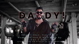 Hip Hop Kashmir  DADDY MACSTAR  San J  Album  PURE  Track 01  2024 [upl. by Ihel743]