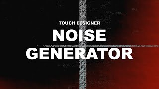 Noise Generator  Touch Designer Tutorial 1 [upl. by Ahsien]