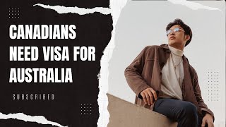 Do Canadians Need a Visa for Australia  Information Hub Official [upl. by Rina634]