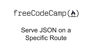 Serve JSON on a Specific Route  Basic Node and Express  Free Code Camp [upl. by Adnohr]