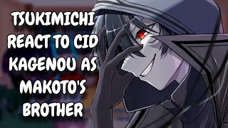 Tsuki ga Michibiku React To Cid Kagenou As Makotos Brother  Moonlit Fantasy  Gacha React [upl. by Ahker]