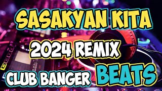 SASAKYAN KITA CLUB BANGER BEATS DJMARK TV  TIKTOK VIRAL 2024 REMIX [upl. by Yelssew993]