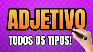 Adjetivo – O que é Adjetivo Todos os Tipos [upl. by Yodlem]