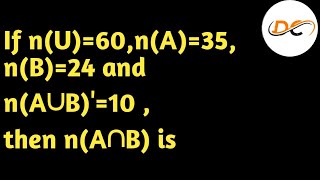 If nU60nA35nB24 and nA∪B′10 then nA∩B is  Shahzad Sir [upl. by Ahders489]