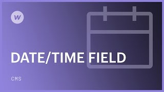 DateTime field  Webflow CMS tutorial [upl. by Lledrev]