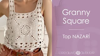 Cómo tejer el Top NARAZÍ de CROCHET Parte 23 GRANNY SQUARE [upl. by Dolf952]