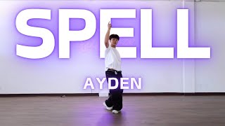 SEVENTEEN 세븐틴 Spell  AYDEN CHOREOGRAPHY  INTADV CLASS [upl. by Ellemrac783]