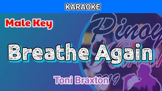 Breathe Again by Toni Braxton Karaoke  Male Key [upl. by Riordan]