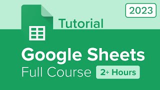 Google Sheets Full Course Tutorial 2 Hours [upl. by Ahsetan81]