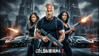 Colombiana 2 2025 Movie  Zoe Saldana Jason Statham Cliff Curtis  Facts and Explanation [upl. by Sugirdor]