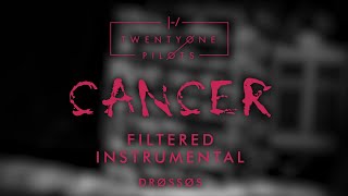 twenty one pilots  Cancer  Filtered Instrumental [upl. by Romanas610]