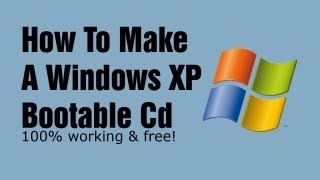 How to make a Windows XP Bootable Disk [upl. by Edahsalof]