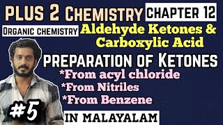 Preparation of Ketones in Malayalam from Acyl chloride nitriles benzene Aldehydes Ketones and carbox [upl. by Oniuqa243]