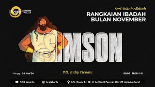 SUNDAY SERVICE Seri Tokoh Alkitab Simson  Pdt Buby Ticoalu  BCS Jakarta [upl. by Niletac]