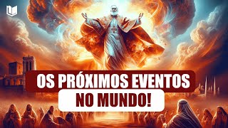 ⚠️ OS PRÓXIMOS EVENTOS NO MUNDO PROFECIAS A SE CUMPRIR [upl. by Ahsaetan]