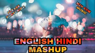 HINDI ENGLISH MASHUP SONG 2021  NONSTOP HINDI ENGLISH MIX  REMIX PARTY [upl. by Nnaecyoj671]