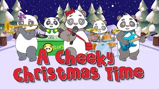 Cheeky Pandas  CHRISTMAS SONG A Cheeky Christmas Time [upl. by Melamie]