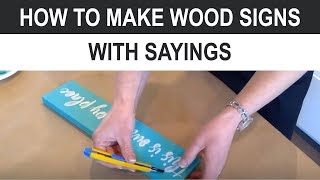 How to Make Wood Signs With Sayings EVEN IF YOU ARE NOT CREATIVE [upl. by Adnalra230]