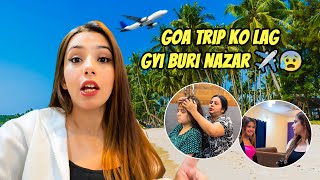 Goa Pahuchte hi Trip Ko Lag Gyi Buri Nazar 😰 Sneha Sachdeva [upl. by True698]