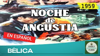 Noche de angustia 1959  Drama  Belica  Película Clasica  Segunda Guerra Mundial [upl. by Haimehen]