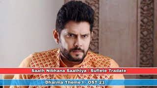 Saath Nibhana Saathiya  Suflete Tradate   DHARAM THEME I   OST 21  PKTV [upl. by Tomasz]