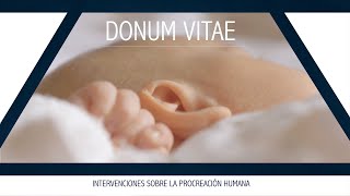 Donum Vitae Intervenciones sobre la procreación humana [upl. by Ttennej]