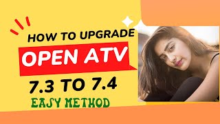 🔥How to Upgrade Open Atv 7 3 to 7 4 Upgrade Latest  Dish Hunter🔥 [upl. by Tareyn]