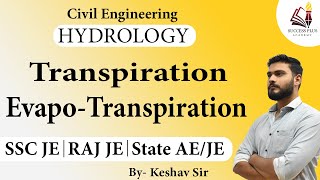 Transpiration amp EvapoTranspiration Hydrology  for Raj JE SSC JE amp State JEAE [upl. by Nedyarb]