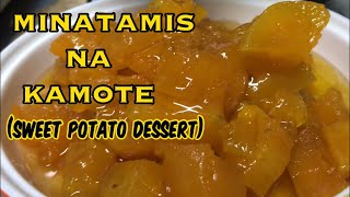 Minatamis na Kamote  Sweet Potato Dessert [upl. by Rosaleen998]