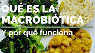 MACROBIÓTICA ¿Qué es y por qué FUNCIONA [upl. by Jaworski35]