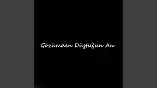 Gözümden Düştüğün An [upl. by Auhsuoj]