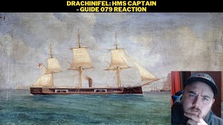 Drachinifel HMS Captain  Guide 079 Reaction [upl. by Bever866]