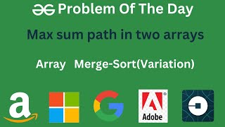 Max sum path in two arrays  1 Sep  POTD  Problem of the day  GeeksForGeeks [upl. by Annayram930]