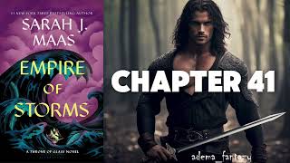 Chapter 41 Empire of Storms SJM Audiobook [upl. by Rotce]