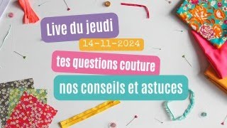 Live du jeudi  tes questions couture Petit Patron [upl. by Townsend]