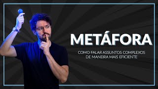 METÃFORAâš¡ï¸ Como FALAR Assuntos COMPLEXOS de MANEIRA EFICIENTE ðŸ¤” [upl. by Maller]