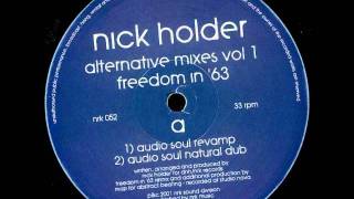 Nick Holder  Freedom In 63 Audio Soul Project Revamp [upl. by Deana534]