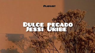 Dulce pecado  Jessi Uribe letra [upl. by Chantalle]