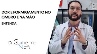 Dor e formigamento no ombro e na mão  Dr Guilherme Noffs [upl. by Jenne]