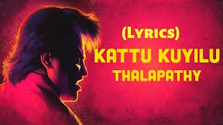 Kattukulle Manasukkulle Song Lyrics  காட்டுக்குயிலே  Thalapathy  SPB  Jesudas  Ilaiyaraja [upl. by Vivica442]