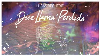 Begueriee  Diez Llama Perdida [upl. by Abil529]