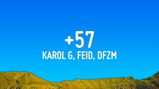 KAROL G Feid DFZM  57 Letra ft Ovy On The Drums J Balvin Maluma Ryan Castro Blessd [upl. by Jess762]