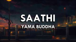 SAATHI  Yama Buddha LYRICS  English Subtitles  Indian Turbo [upl. by Sachi781]