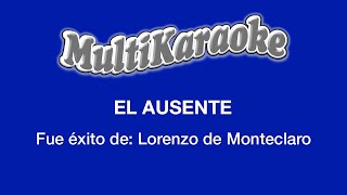 El Ausente  Multikaraoke  Fue Éxito de Lorenzo de Monteclaro [upl. by Buehrer]