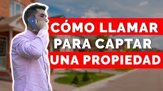 COMO CAPTAR UNA PROPIEDAD POR TELEFONO Mi Secreto para NUNCA Perder un Propiedad [upl. by Weisbrodt]